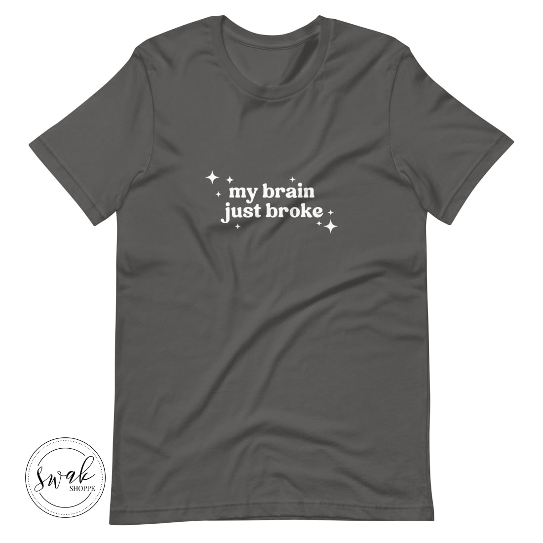 My Brain Just Broke Unisex T-Shirt