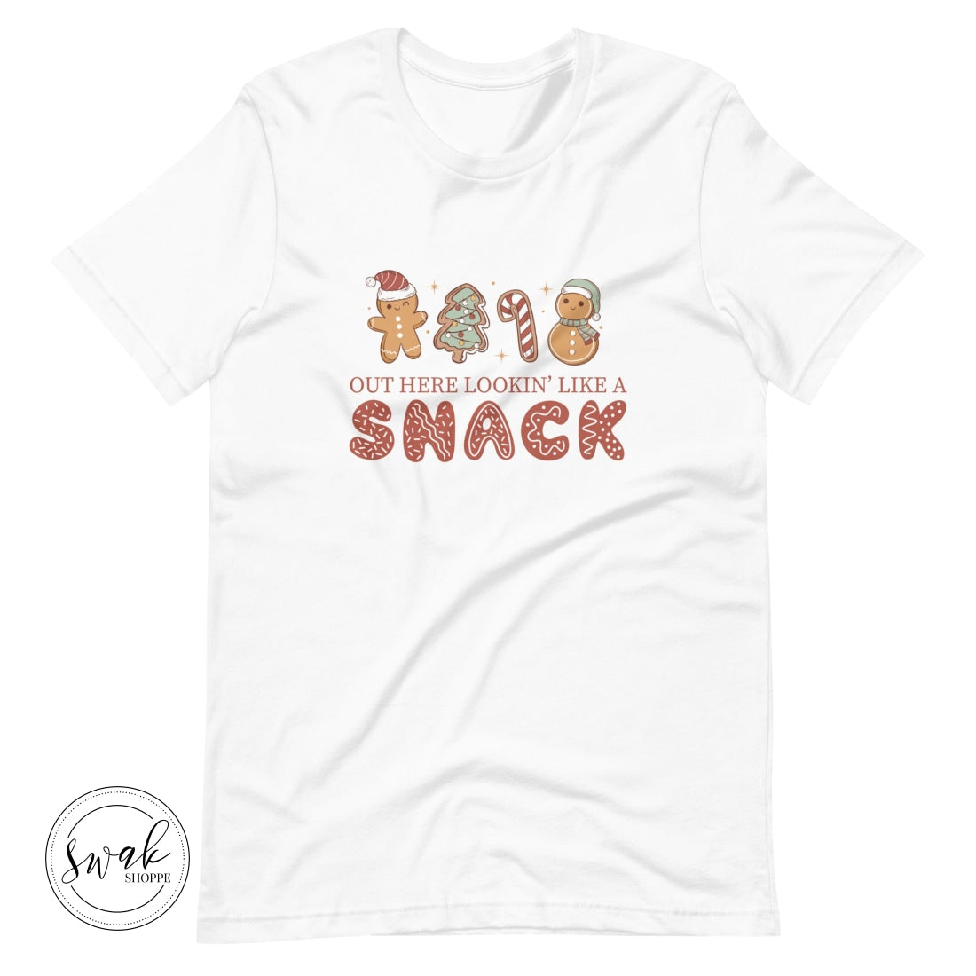 Out Here Lookin Like A Snack Unisex T-Shirt White / Xs