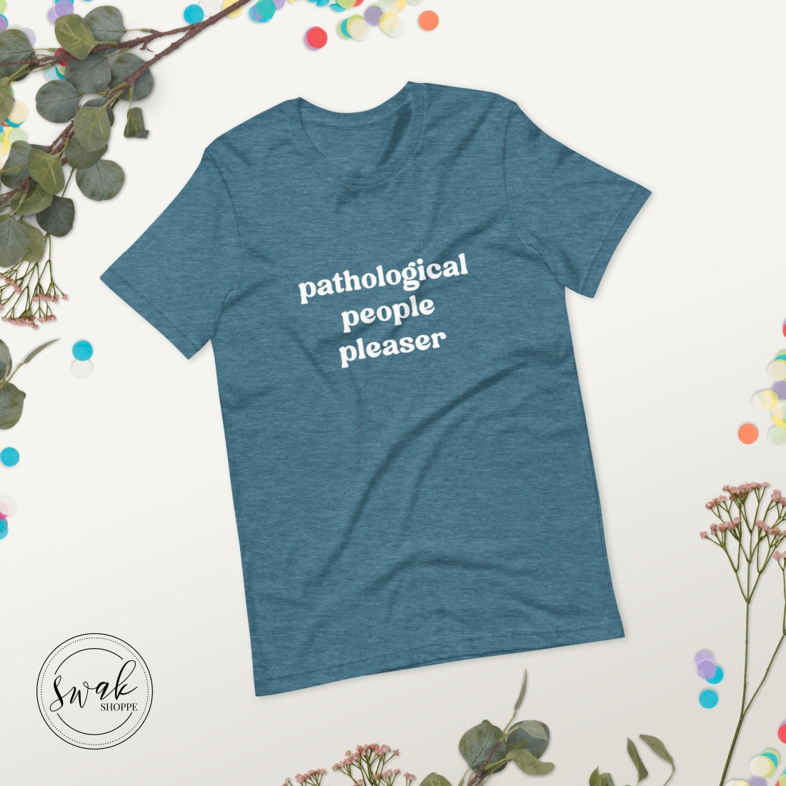 Pathological People Pleaser Unisex T-Shirt