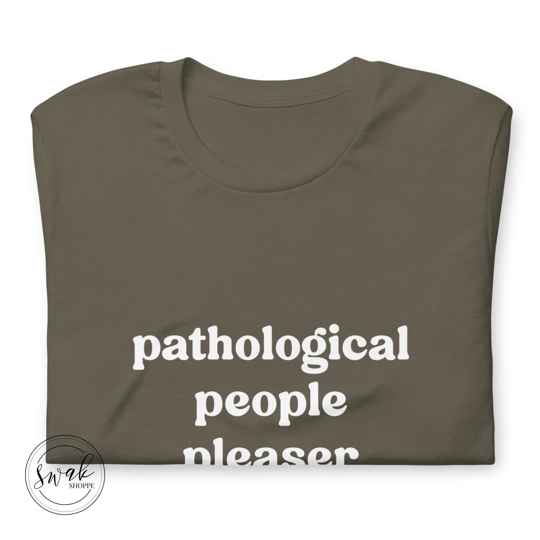 Pathological People Pleaser Unisex T-Shirt