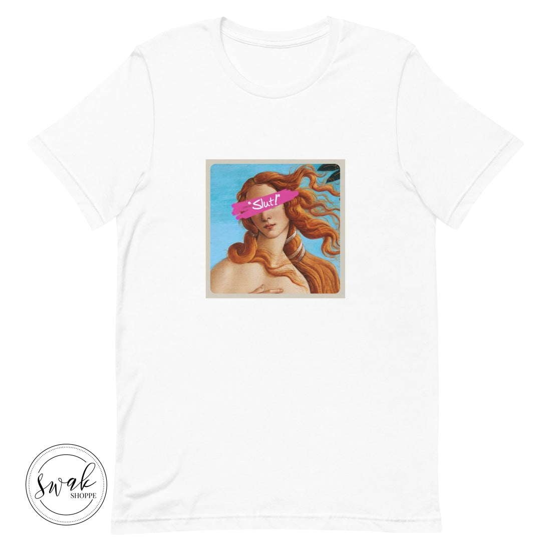 Slut! Birth Of Venus Unisex T-Shirt