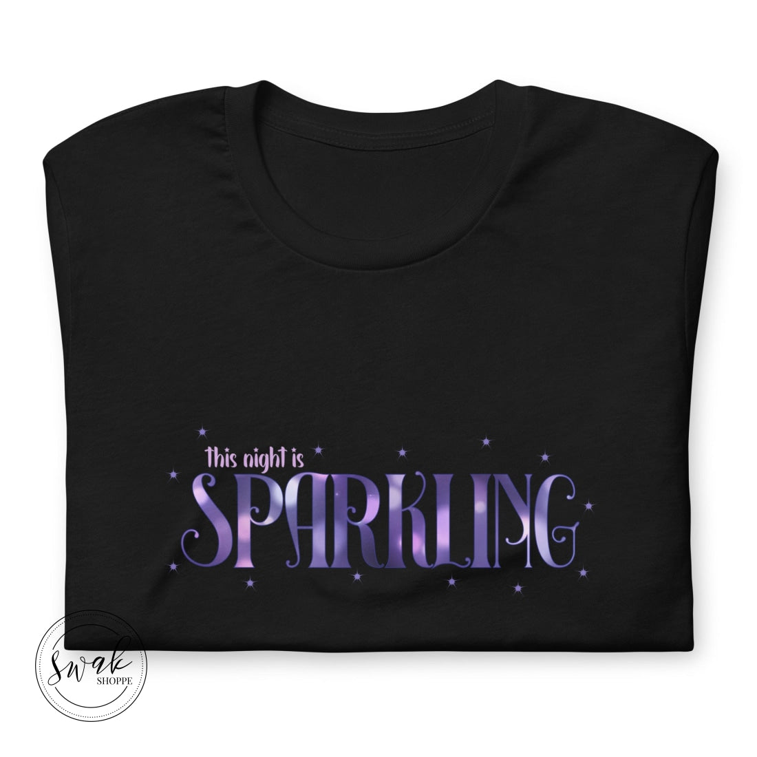 This Night Is Sparkling Unisex T-Shirt