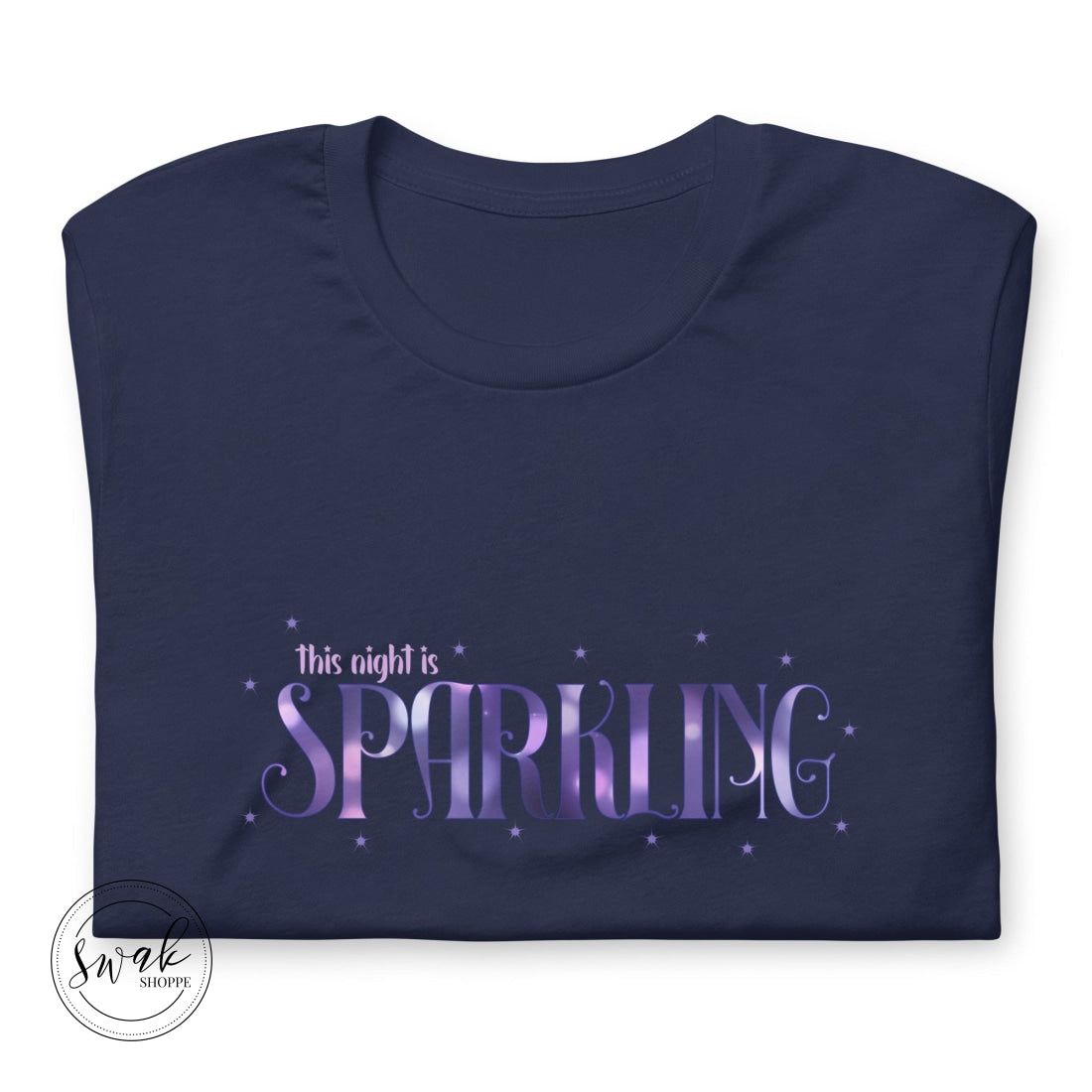 This Night Is Sparkling Unisex T-Shirt