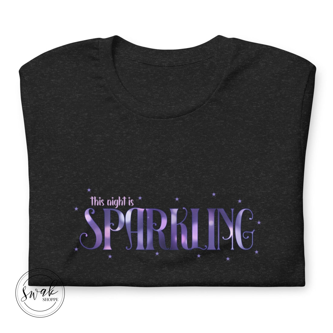 This Night Is Sparkling Unisex T-Shirt