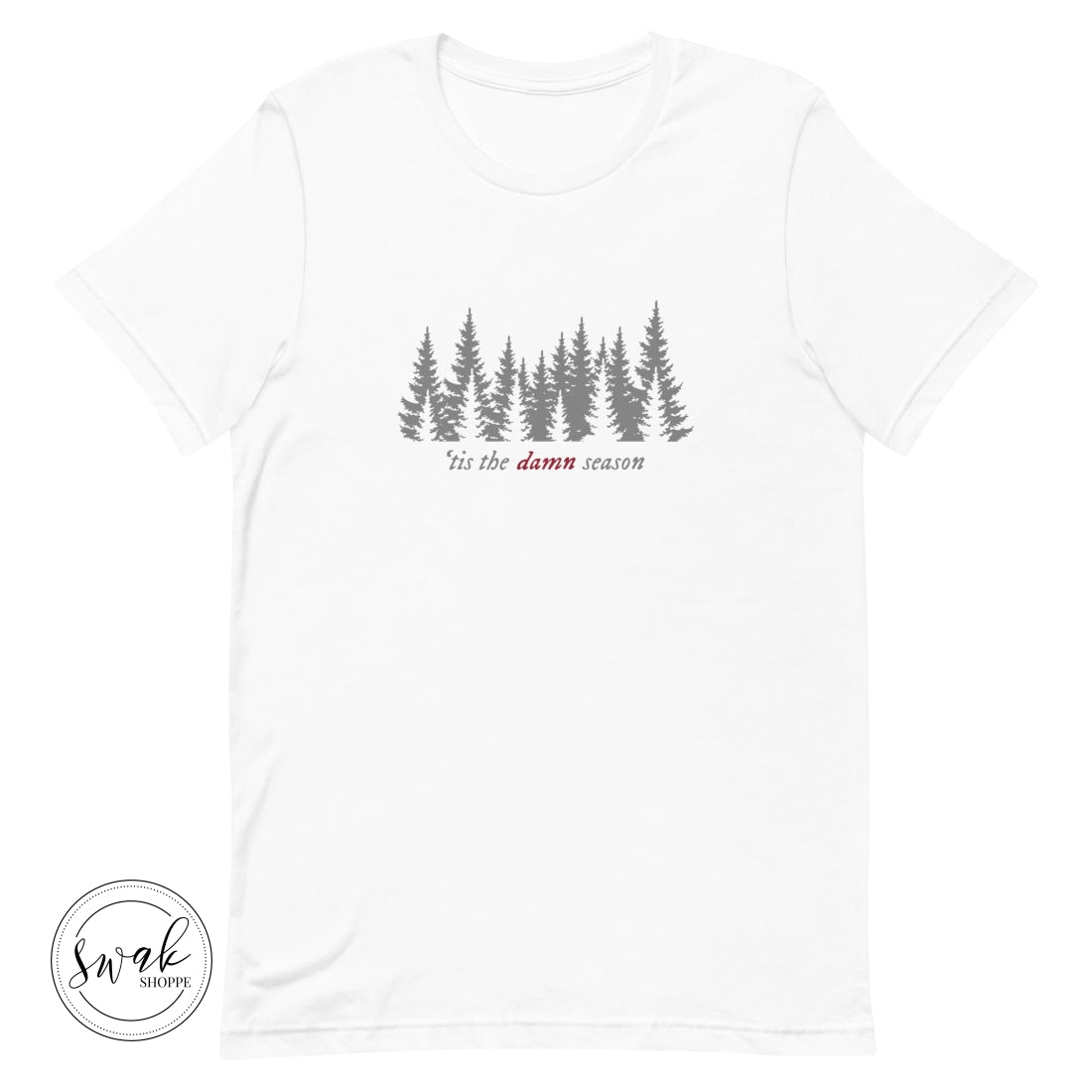 Tis The Damn Season Holiday Unisex T-Shirt