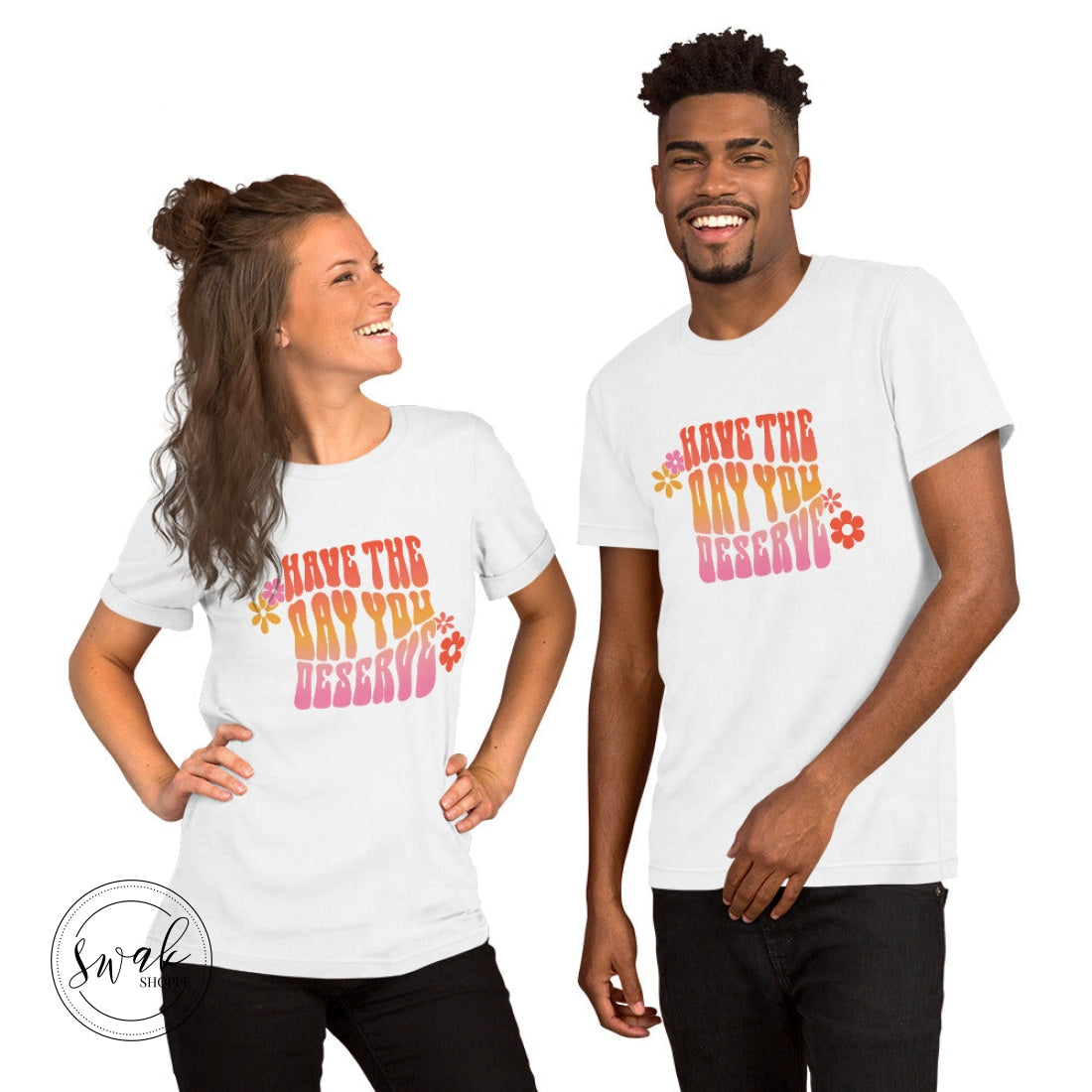 Have The Day You Deserve Groovy Retro Pink Unisex T-Shirt