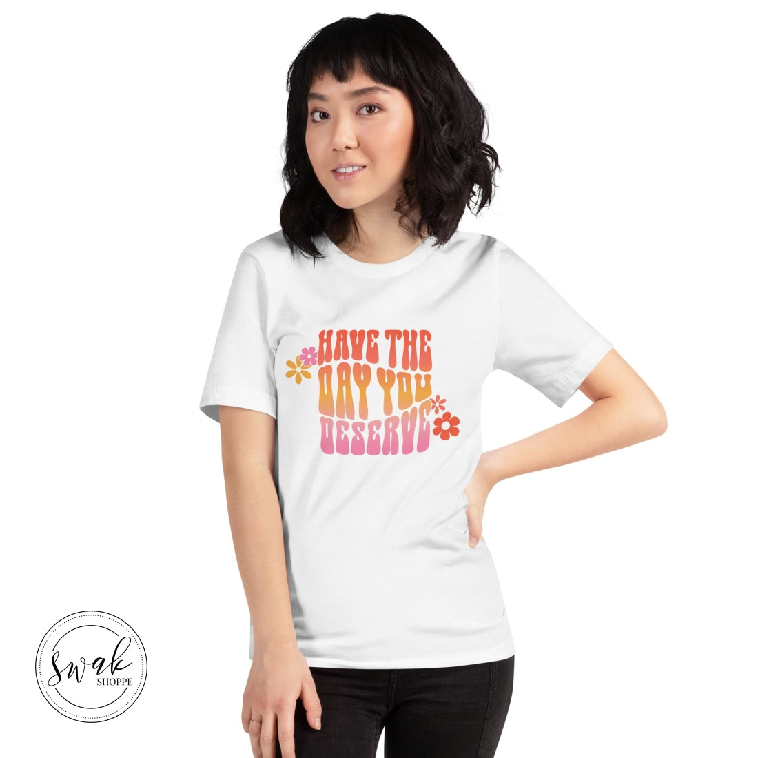 Have The Day You Deserve Groovy Retro Pink Unisex T-Shirt