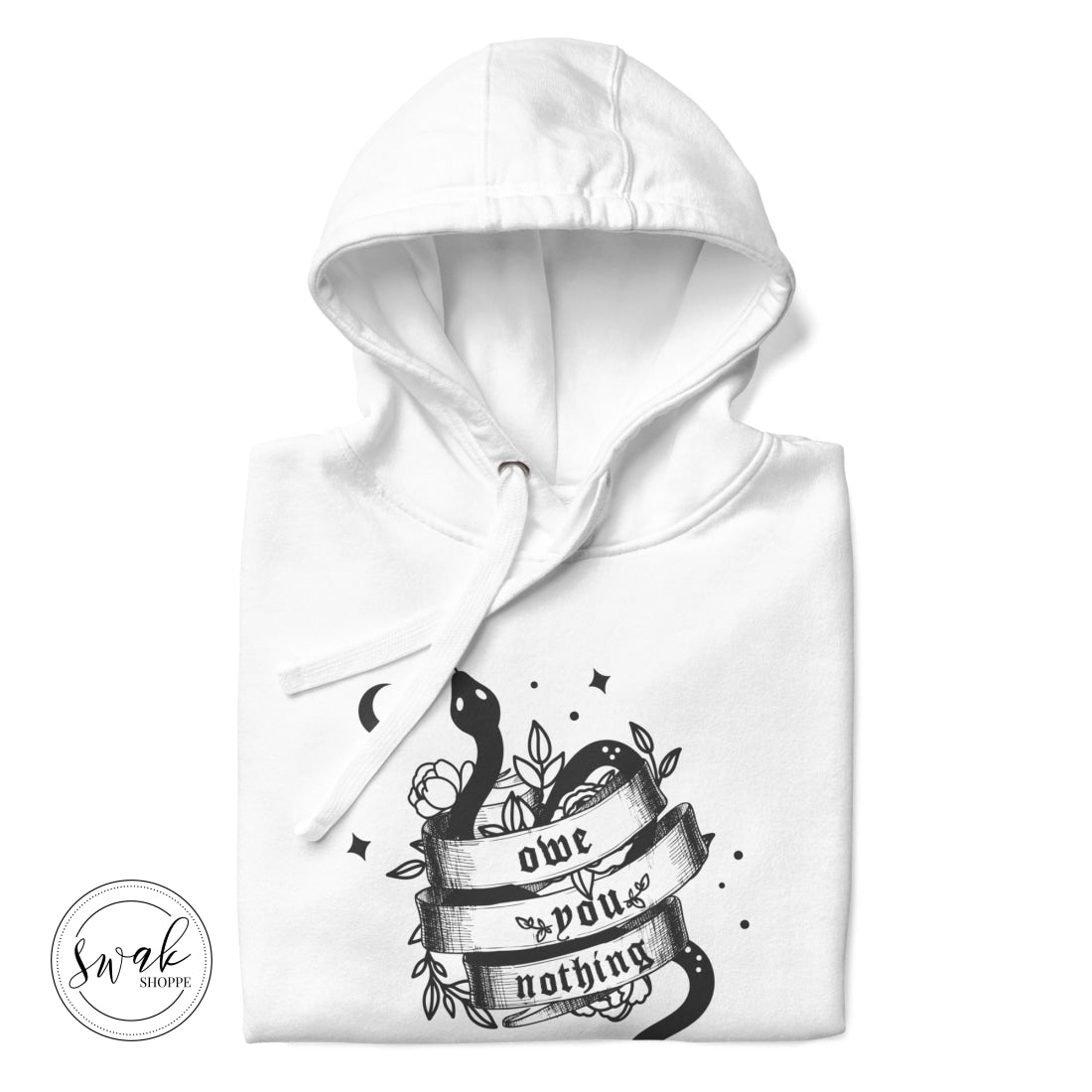 Owe You Nothing Did Something Bad Snake Tattoo Unisex Hoodie
