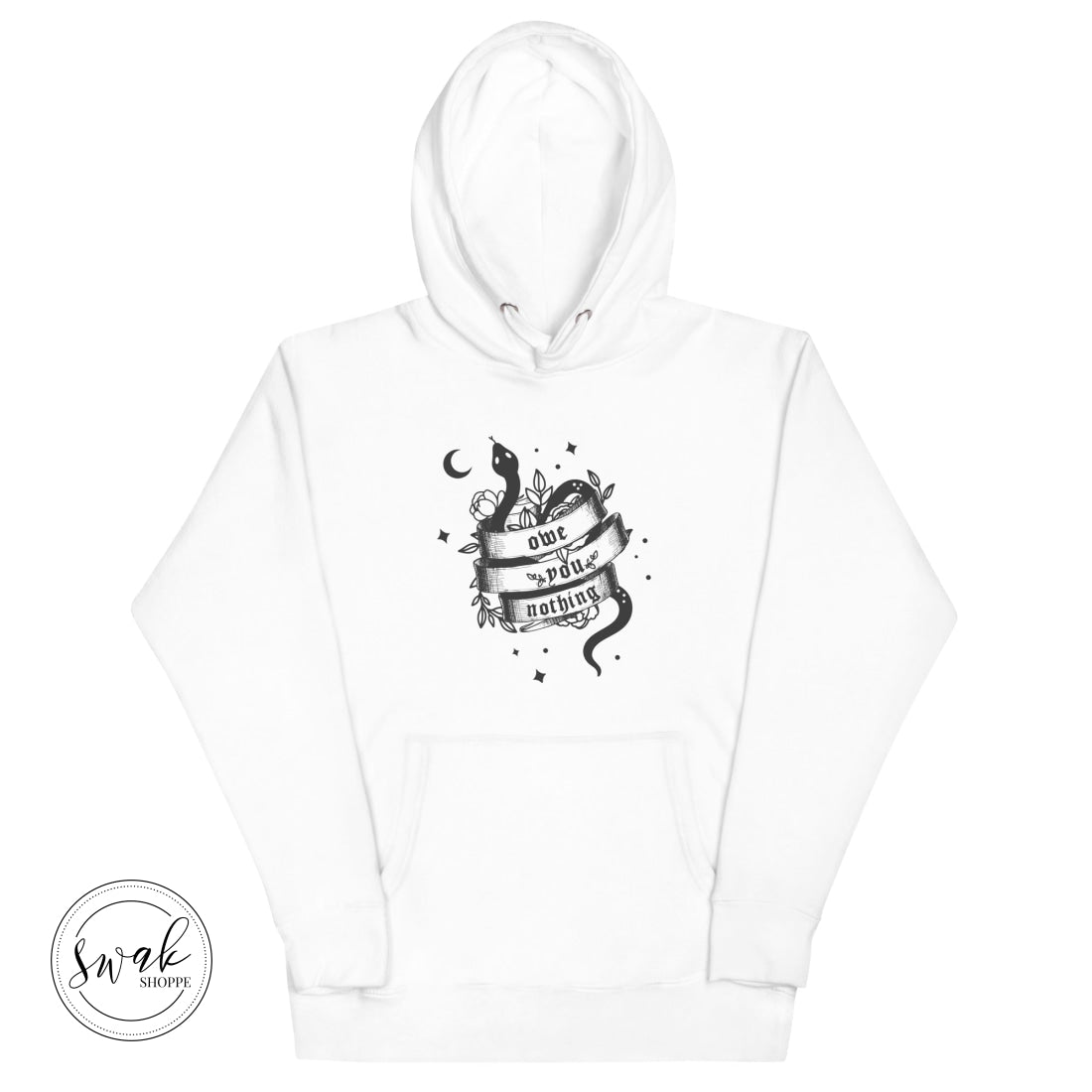 Owe You Nothing Did Something Bad Snake Tattoo Unisex Hoodie White / S