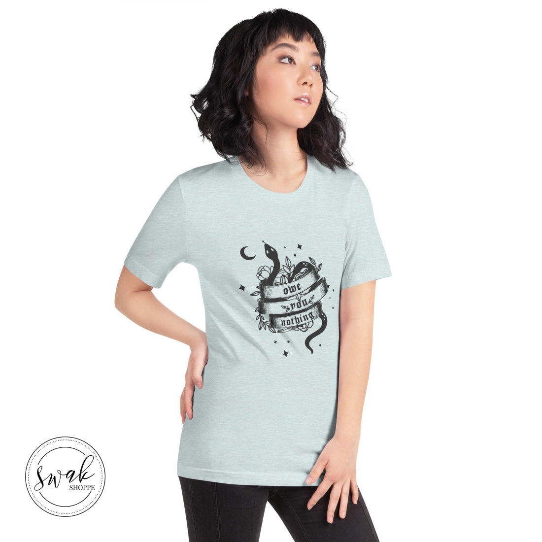 Owe You Nothing Did Something Bad Snake Tattoo Unisex T-Shirt