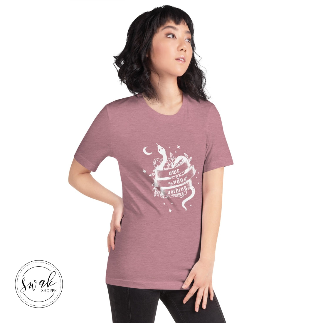 Owe You Nothing Did Something Bad Snake Tattoo White Logo Unisex T-Shirt