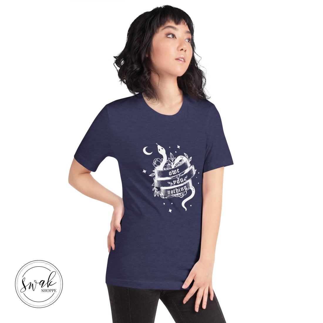 Owe You Nothing Did Something Bad Snake Tattoo White Logo Unisex T-Shirt