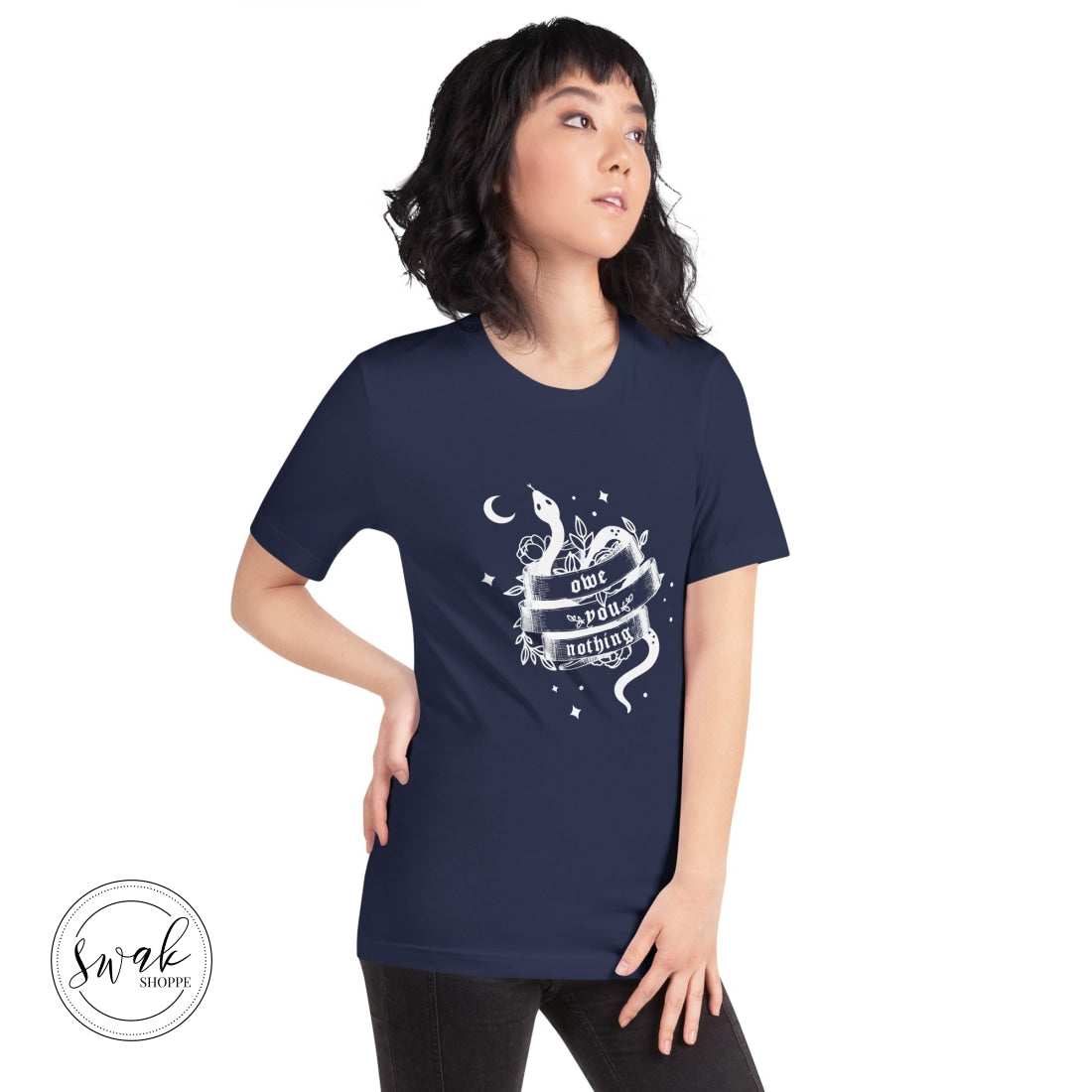 Owe You Nothing Did Something Bad Snake Tattoo White Logo Unisex T-Shirt