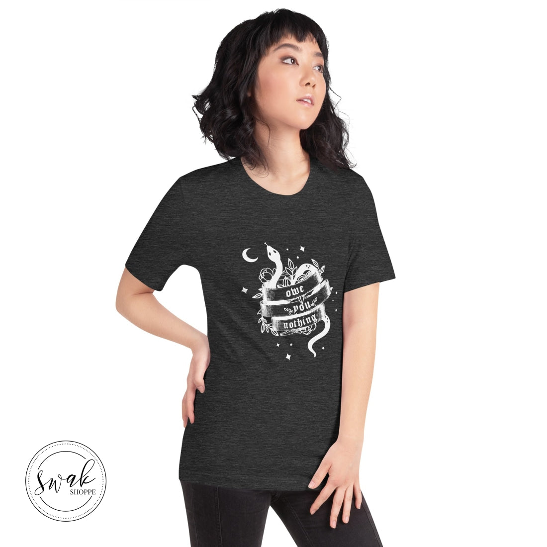 Owe You Nothing Did Something Bad Snake Tattoo White Logo Unisex T-Shirt