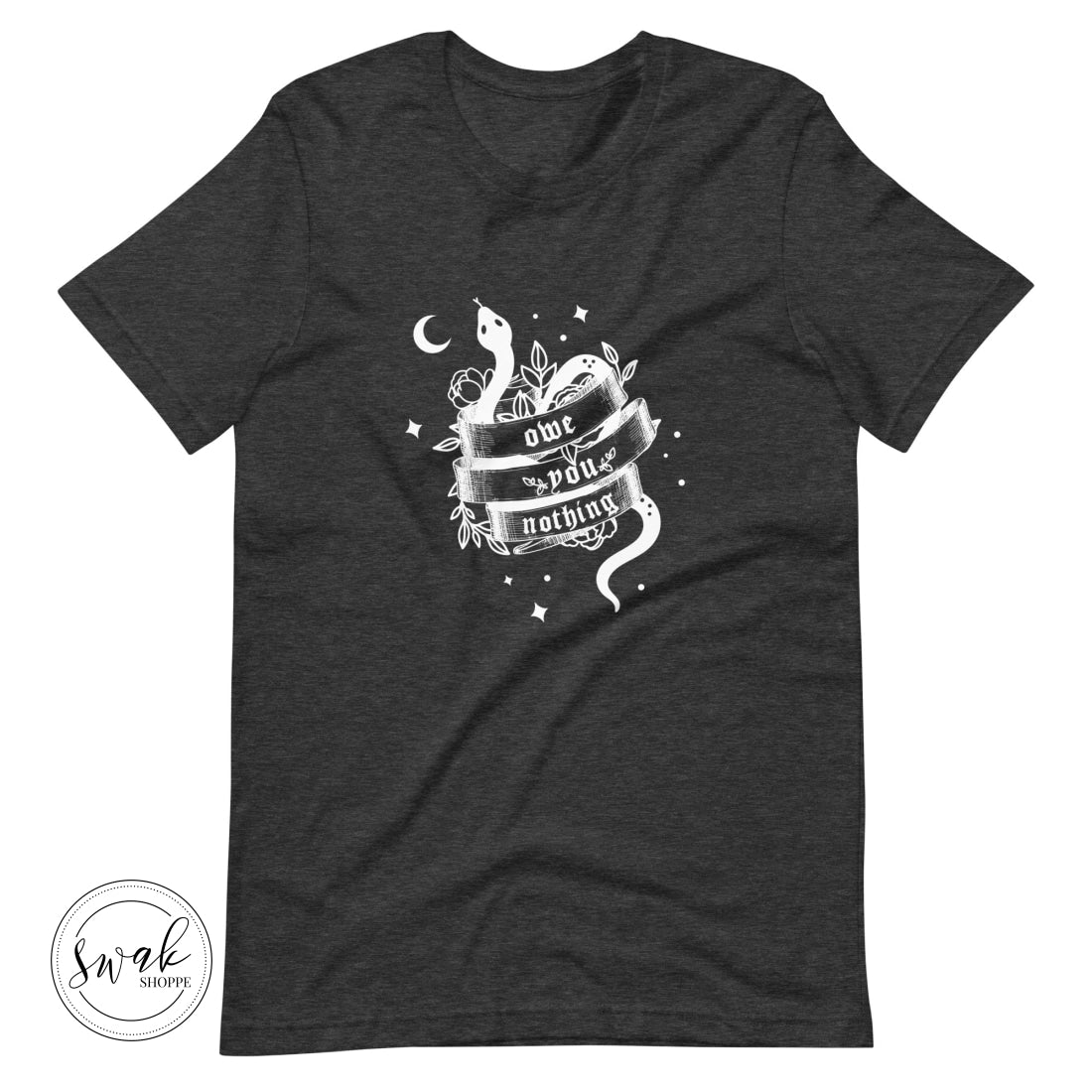Owe You Nothing Did Something Bad Snake Tattoo White Logo Unisex T-Shirt Dark Grey Heather / Xs