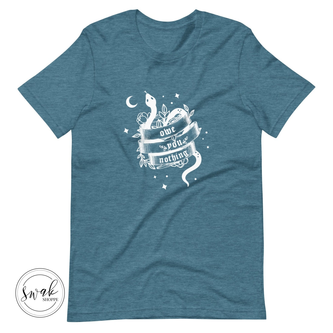 Owe You Nothing Did Something Bad Snake Tattoo White Logo Unisex T-Shirt Heather Deep Teal / S