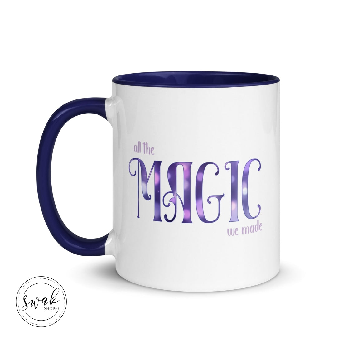All The Magic We Made Mug Mugs