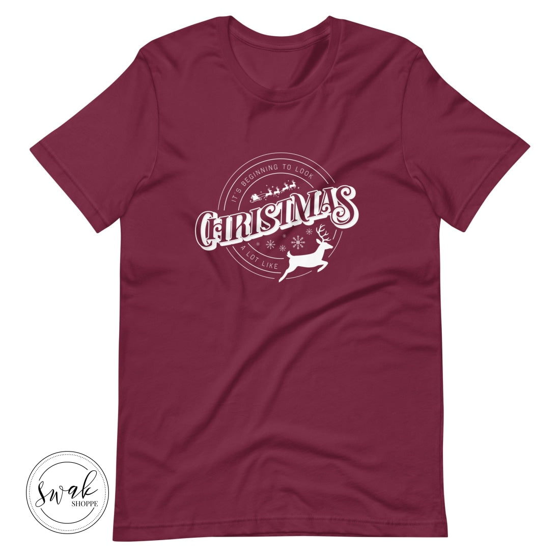 Its Beginning To Look A Lot Like Christmas Unisex T-Shirt Maroon / Xs