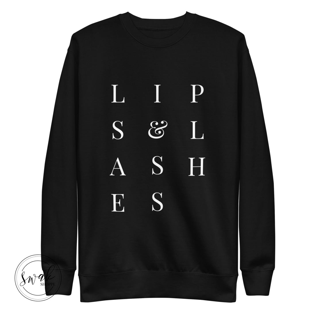 Lips & Lashes Mua White Text Unisex Fashion Sweatshirt Black / S
