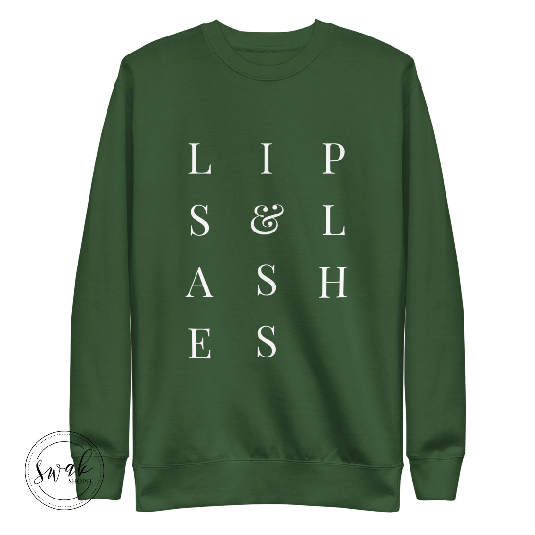 Lips & Lashes Mua White Text Unisex Fashion Sweatshirt Forest Green / S