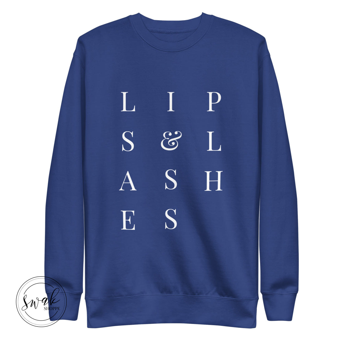 Lips & Lashes Mua White Text Unisex Fashion Sweatshirt Team Royal / S
