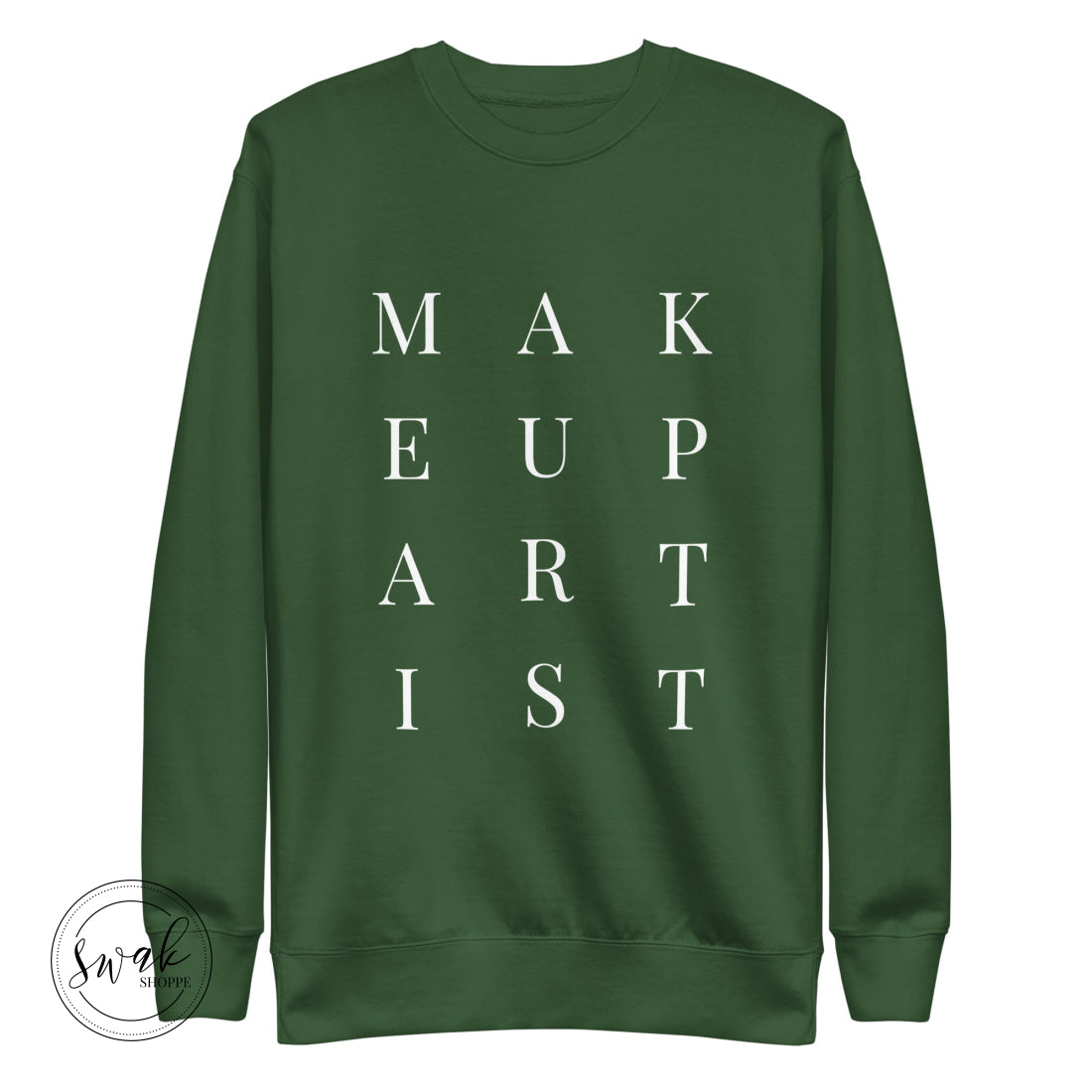 Makeup Artist Mua White Text Unisex Fashion Sweatshirt Forest Green / S