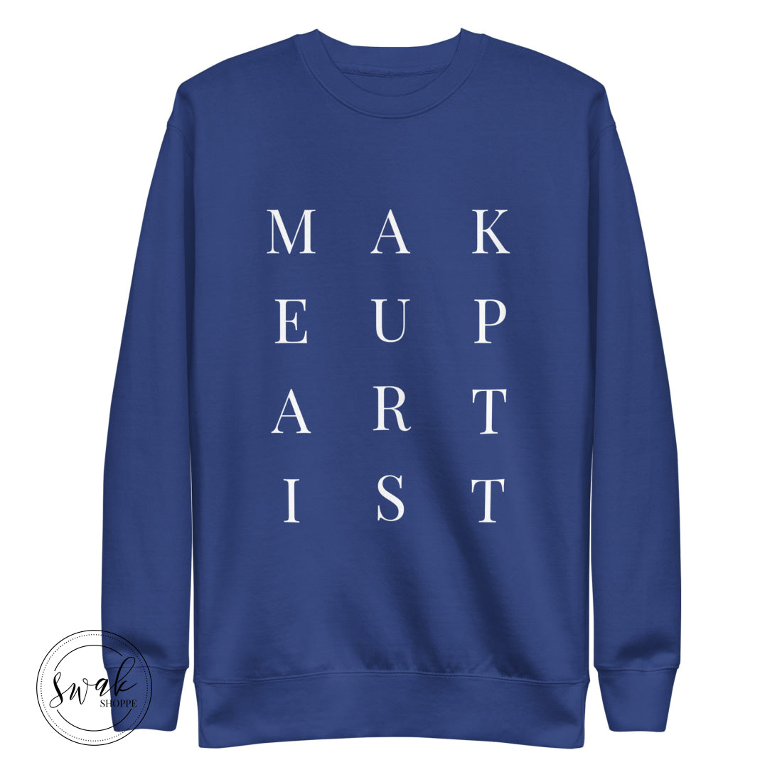 Makeup Artist Mua White Text Unisex Fashion Sweatshirt Team Royal / S