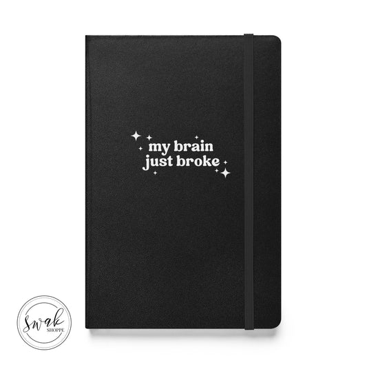 My Brain Just Broke Hardcover Bound Notebook Black