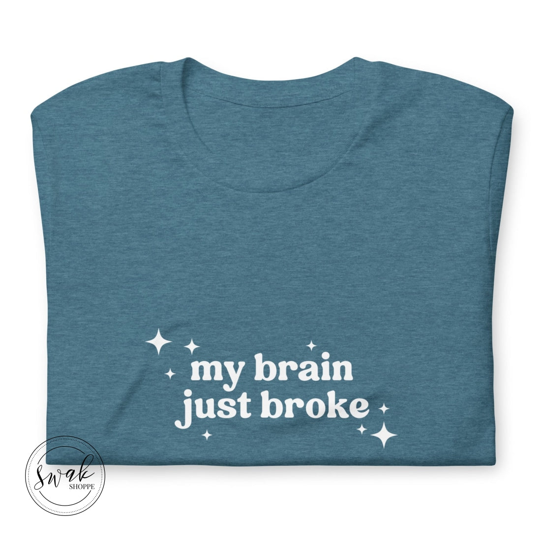 My Brain Just Broke Unisex T-Shirt