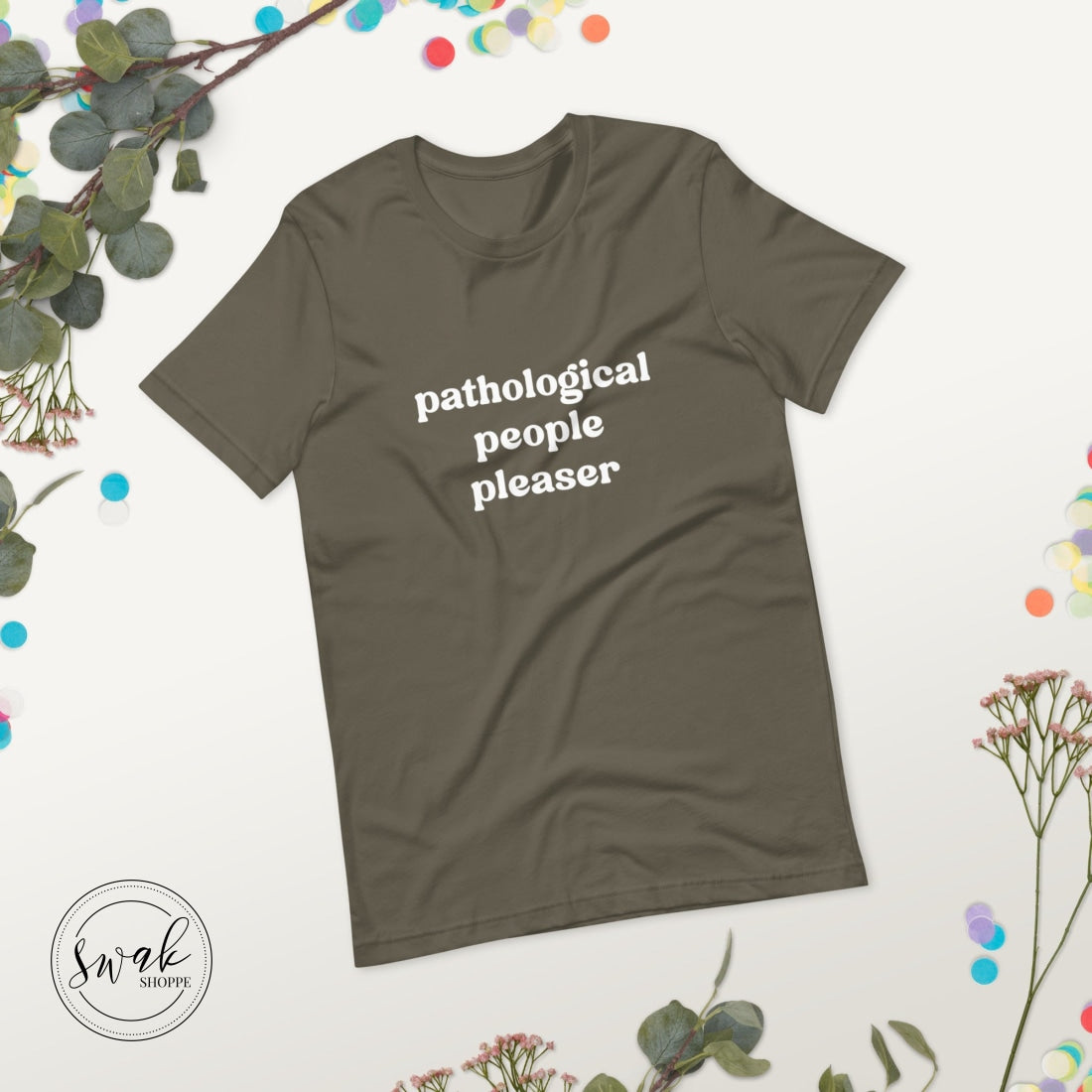Pathological People Pleaser Unisex T-Shirt