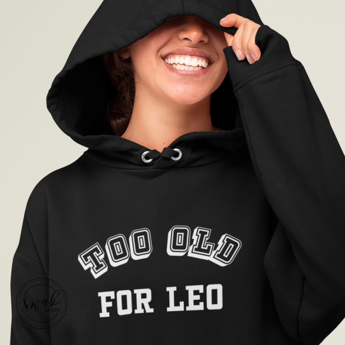 Too Old For Leo Collegiate White Logo Unisex Hoodie