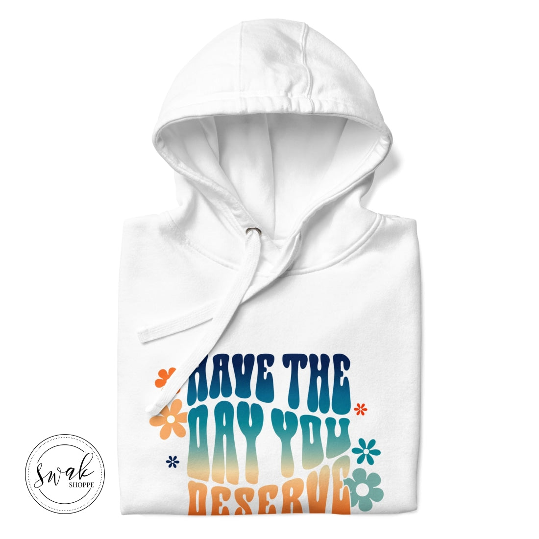 Have The Day You Deserve Groovy Retro Desert Unisex Hoodie
