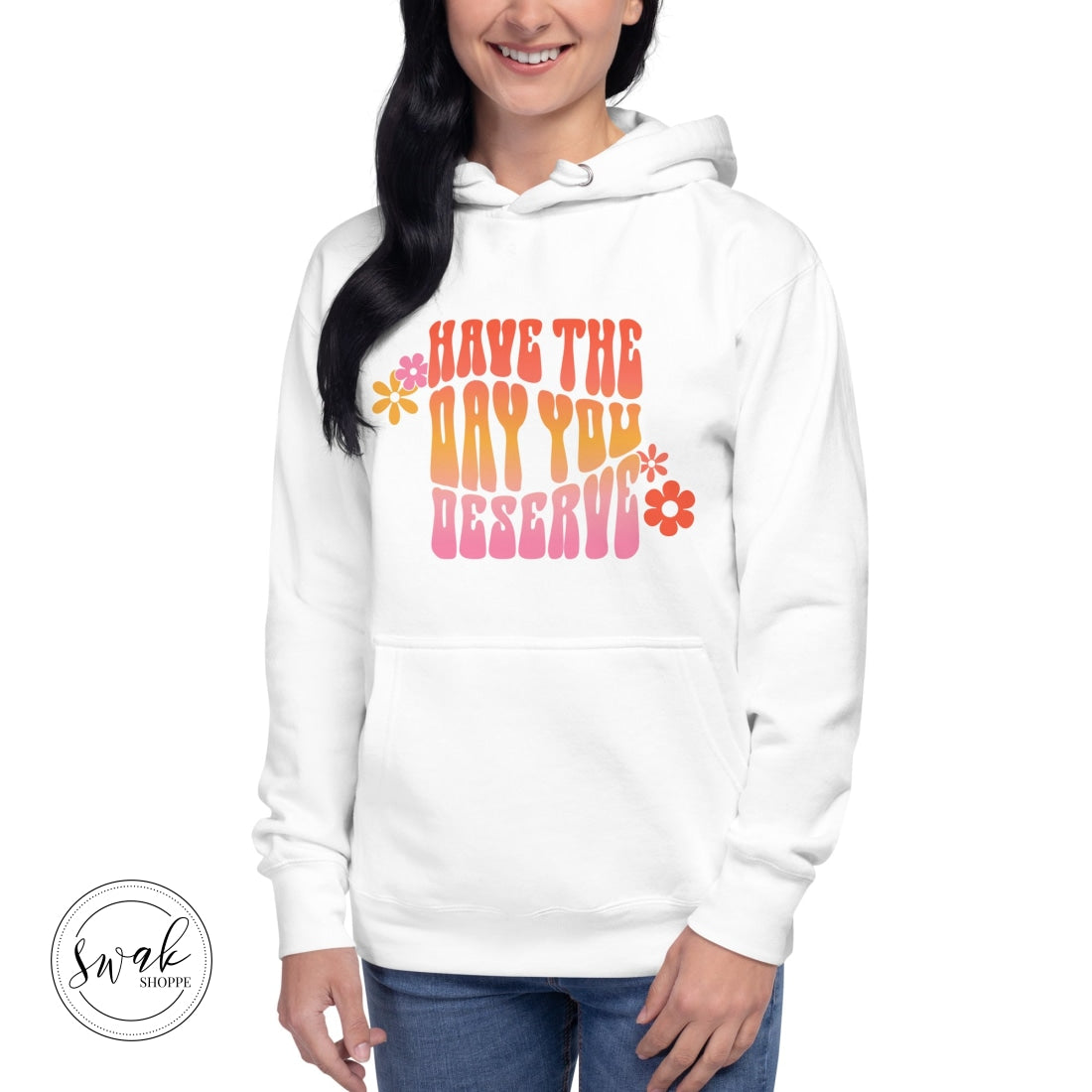 Have The Day You Deserve Groovy Retro Pink Unisex Hoodie
