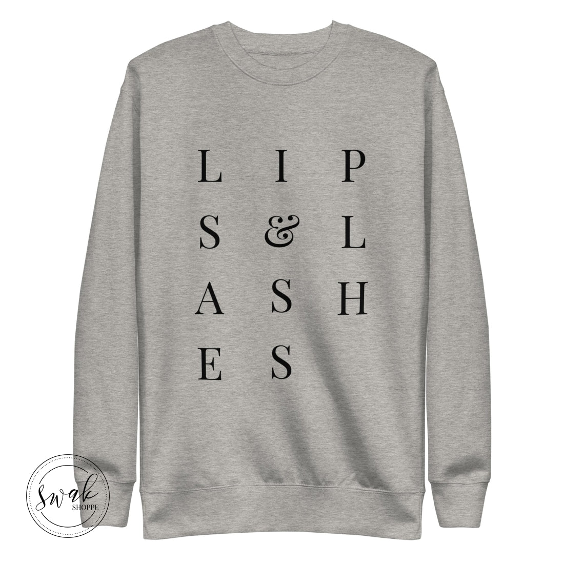 Lips & Lashes Mua Text Unisex Fashion Sweatshirt Carbon Grey / S