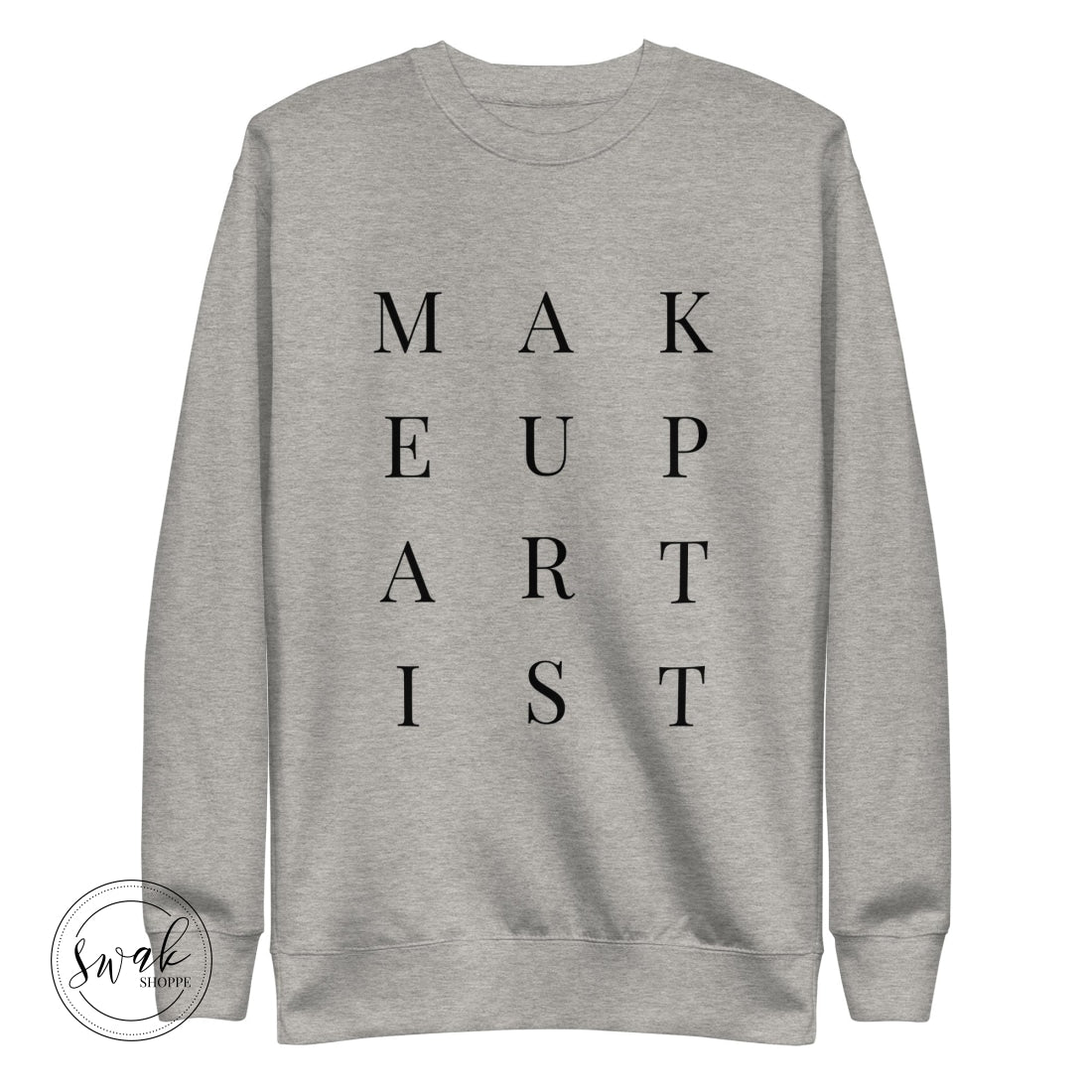 Makeup Artist Mua Text Unisex Fashion Sweatshirt Carbon Grey / S
