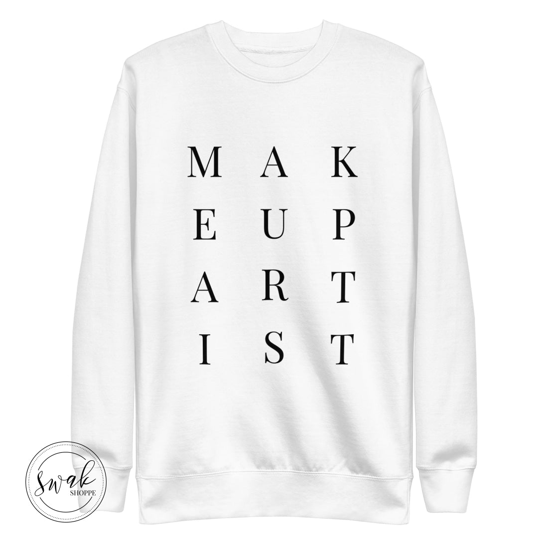 Makeup Artist Mua Text Unisex Fashion Sweatshirt White / S