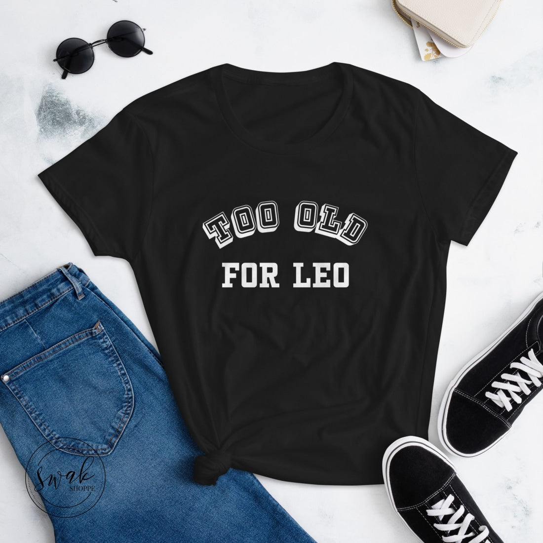 Too Old For Leo Collegiate White Logo Womens Short Sleeve T-Shirt Black / S