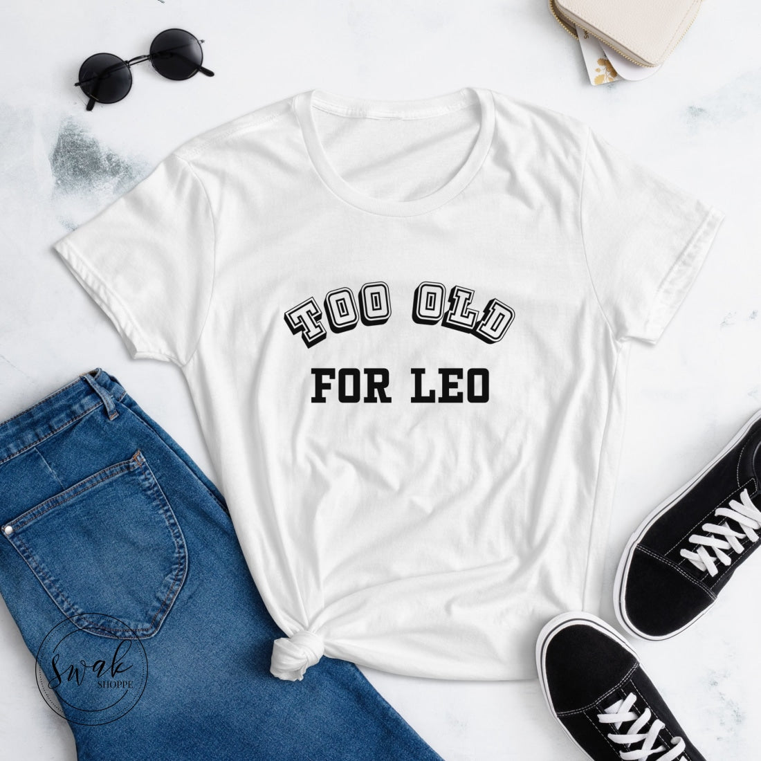 Too Old For Leo Collegiate Womens Short Sleeve T-Shirt S